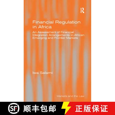 【3-4周达】精装 Financial Regulation in Africa : An Assessment of Financial Integration Arrangements ... [9780754679851]