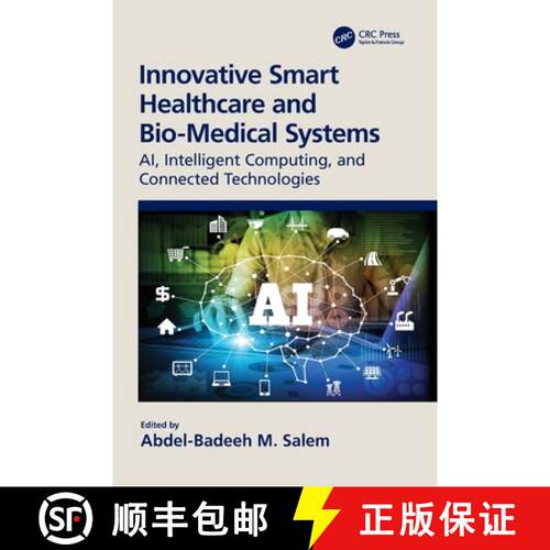 【3-4周达】Innovative Smart Healthcare and Bio-Medical Systems: Ai, Intelligent Computing and Connect... [9780367686277]