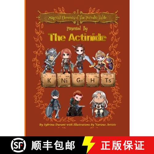 【3-4周达】Magical Elements of the Periodic Table Presented By The Actinide Knights [9781942740551]