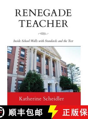 【3-4周达】Renegade Teacher: Inside School Walls with Standards and the Test [9798886792621]
