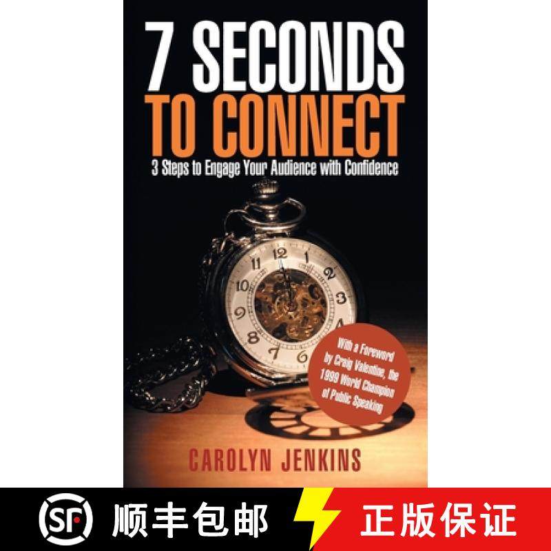 预订 7 Seconds to Connect: 3 Steps to Engage Your Audience with Confidence [9781734900590]