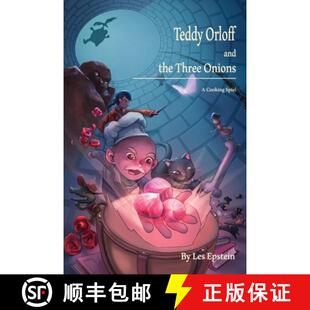 【3-4周达】Teddy Orloff and the Three Onions: A Cooking Spiel [9798987569467]