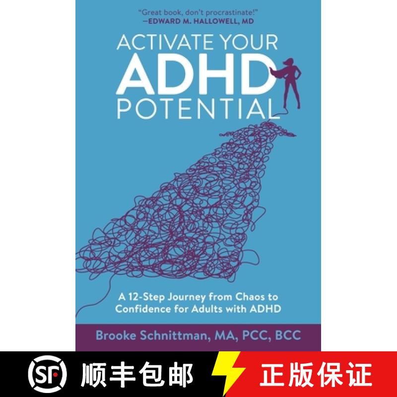 【3-4周达】Activate Your ADHD Potential: A 12 Step Journey From Chaos to Confidence for Adults With ADHD [9798989023301]