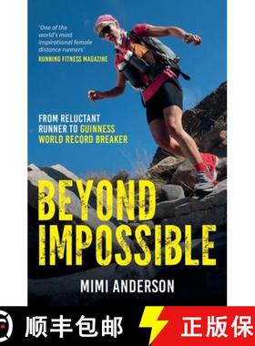 【3-4周达】Beyond Impossible: From Reluctant Runner to Guinness World Record Breaker [9781786850546]