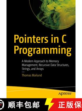 【3-4周达】Pointers in C Programming : A Modern Approach to Memory Management, Recursive Data Structu... [9781484269268]