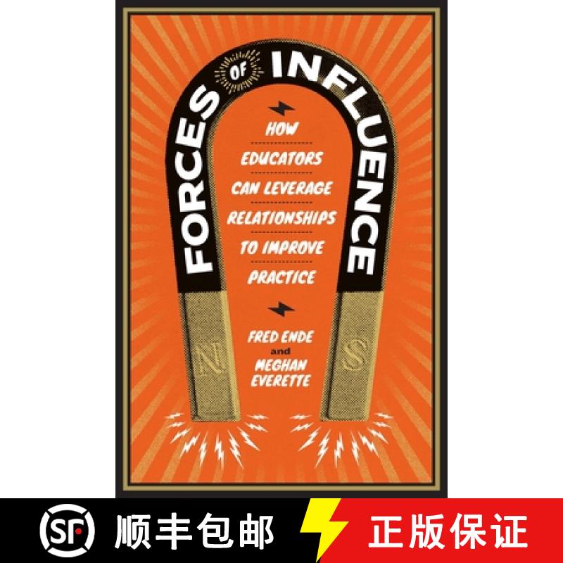 【4周达】Forces of Influence: How Educators Can Leverage Relationships to Improve Practice [9781416628736]