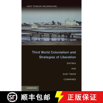【3-4周达】Third World Colonialism and Strategies of Liberation: Eritrea and East Timor Compared [9781107031234]