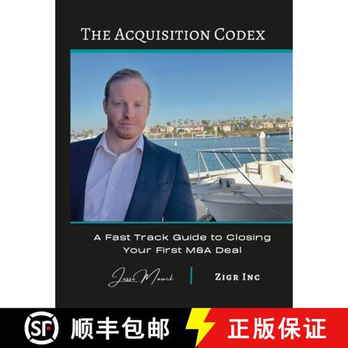 【3-4周达】The Acquisition Codex: A Fast Track To Closing Your First M&A Deal [9781387381562]