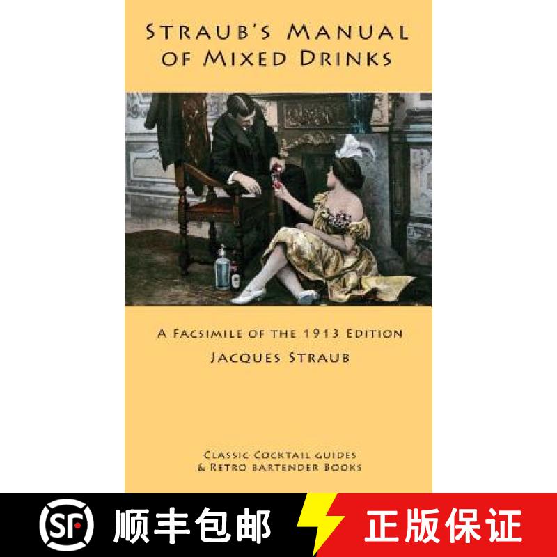 【3-4周达】Straub's Manual of Mixed Drinks: A Facsimile of the 1913 Edition [9781880954430]