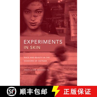 【3-4周达】Experiments in Skin: Race and Beauty in the Shadows of Vietnam [9781478011774]