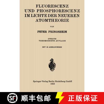【3-4周达】Fluorescenz und Phosphorescenz im Lichte der Neueren Atomtheorie (2. Auflage 1923) (2. Auf... [9783662358894]