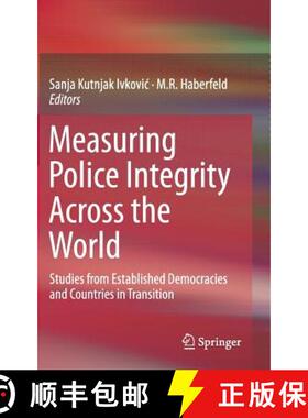 【3-4周达】Measuring Police Integrity Across the World : Studies from Established Democracies and Cou... [9781493922789]