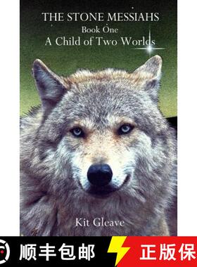 【3-4周达】The Stone Messiahs - Book One - A Child of Two Worlds [9781411699403]