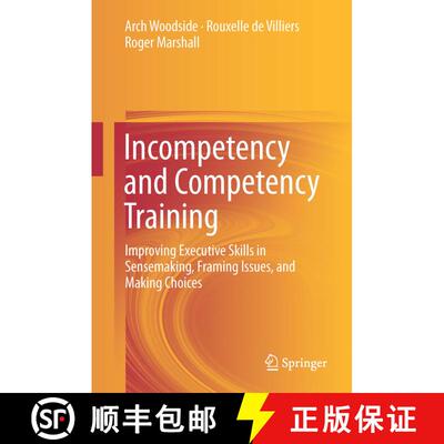 【3-4周达】精装 Incompetency and Competency Training : Improving Executive Skills in Sensemaking, Fra... [9783319391069]