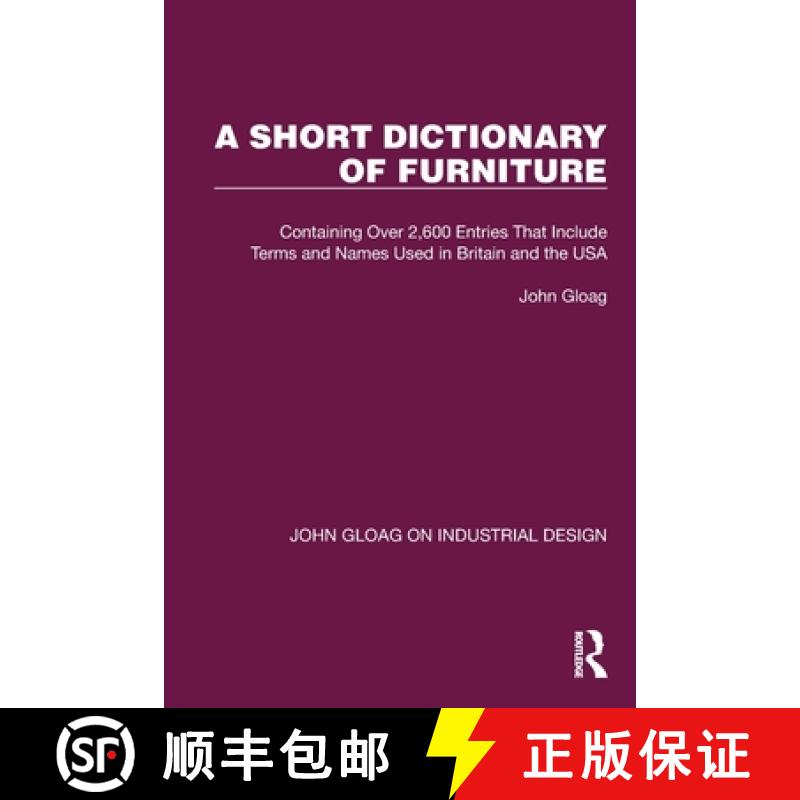 【3-4周达】A Short Dictionary of Furniture: Containing Over 2,600 Entries That Include Terms and Name... [9781032367736]