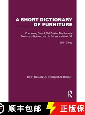 【3-4周达】A Short Dictionary of Furniture: Containing Over 2,600 Entries That Include Terms and Name... [9781032367736]