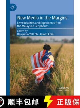 【3-4周达】New Media in the Margins : Lived Realities and Experiences from the Malaysian Peripheries [9789811971433]