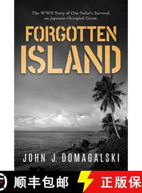 【3-4周达】Forgotten Island: The WWII Story of One Sailor's Survival on Japanese-Occupied Guam [9798895651414]