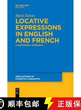 预订 Locative Expressions in English and French : A Multimodal Approach [9783110354737]