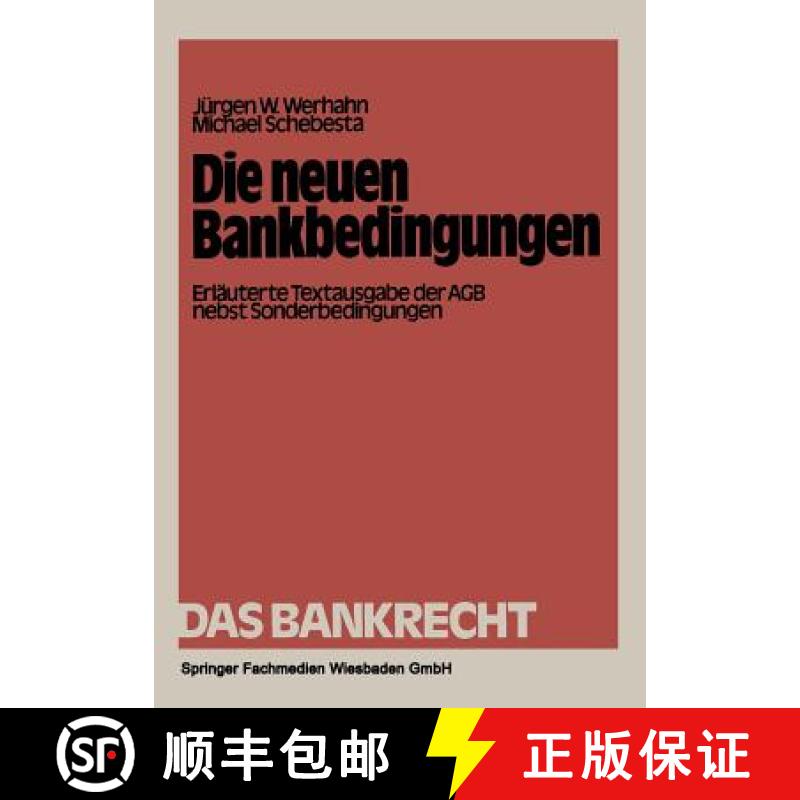 【3-4周达】Die neuen Bankbedingungen : Erläuterte Textausgabe der AGB nebst Sonderbedingungen [9783663052142]