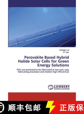 预订 Perovskite Based Hybrid Halide Solar Cells for Green Energy Solutions [9786202552820]