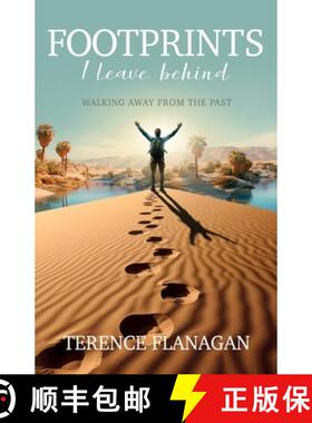 预订 Footprints I Leave Behind: Walking Away From the Past [9781738482306]