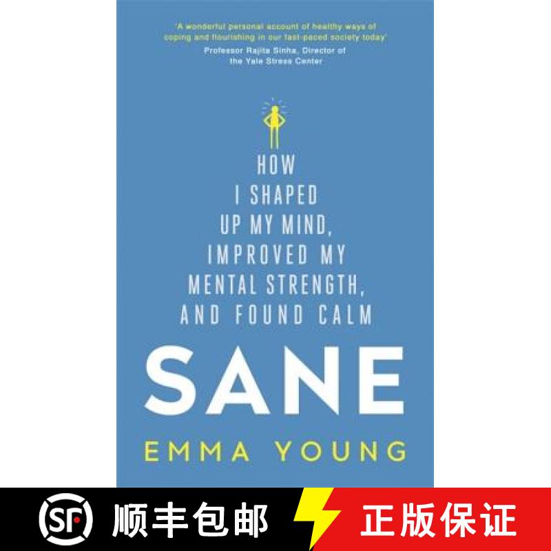 【3-4周达】Sane: How I shaped up my mind, improved my mental strength and found calm [9781473619272]