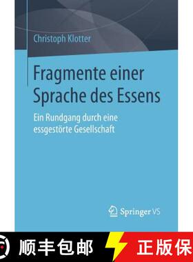 【3-4周达】Fragmente einer Sprache des Essens : Ein Rundgang durch eine essgestörte Gesellschaft [9783658070649]