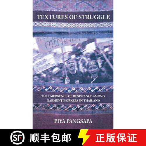 【3-4周达】Textures of Struggle – The Emergence of Resistance Among Garment Workers in Thailand [9780801473760]
