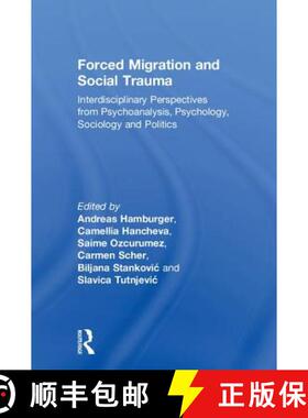 【3-4周达】Forced Migration and Social Trauma: Interdisciplinary Perspectives from Psychoanalysis, Ps... [9781138361805]
