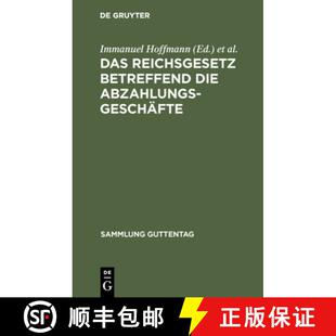 【3-4周达】精装 Das Reichsgesetz Betreffend Die Abzahlungsgesch fte : Vom 16. Mai 1894. Mit Einleitun... [9783111158846]