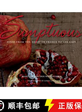 预订 Sumptuous: Food from the Heart of France to the Cape [9781920434106]