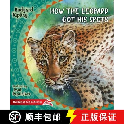 【3-4周达】How the Leopard Got His Spots: The Best of Just So Stories [9786170955081]