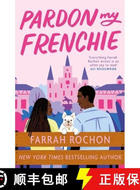 【3-4周达】Pardon My Frenchie: The new enemies-to-lovers rom-com guaranteed to make you swoon! [9781035410927]