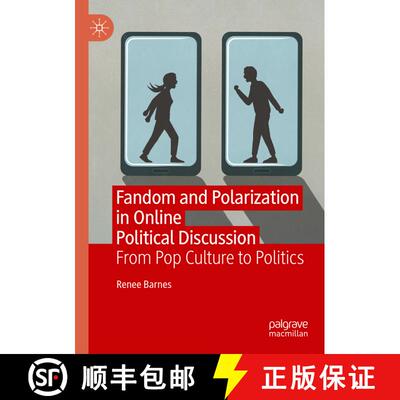 【3-4周达】Fandom and Polarization in Online Political Discussion : From Pop Culture to Politics [9783031140419]