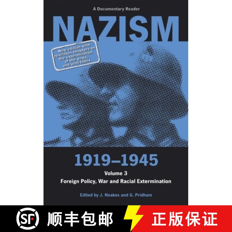 【3-4周达】Nazism 1919–1945 Volume 3: Foreign Policy, War and Racial Extermination: A Documentary Re... [9780859896023]