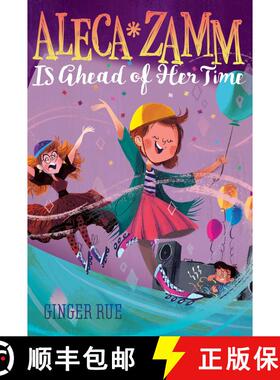 【3-4周达】Aleca Zamm Is Ahead of Her Time, 2 [9781481470643]