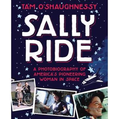 【4周达】Sally Ride: A Photobiography of America's Pioneering Woman in Space [9781250129611]