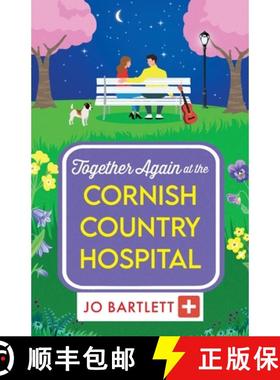 【3-4周达】Together Again at the Cornish Country Hospital: A BRAND NEW brilliantly emotional and upli... [9781804839805]