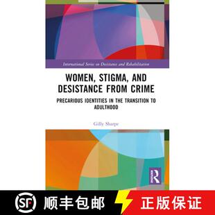 Desistance Transition from and Women the Crime Adult... Identities Stigma 4周达 9781032564289 Precarious