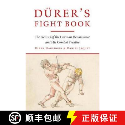 【3-4周达】Dürer's Fight Book: The Genius of the German Renaissance and His Combat Treatise [9781784387037]