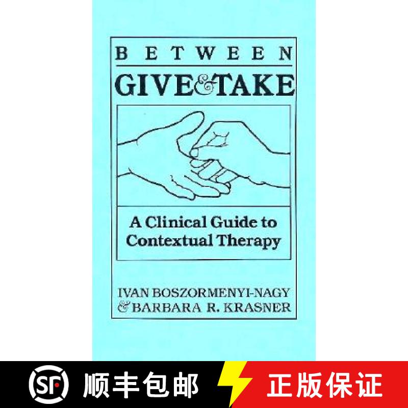 【3-4周达】Between Give And Take: A Clinical Guide To Contextual Therapy [9780876304181]