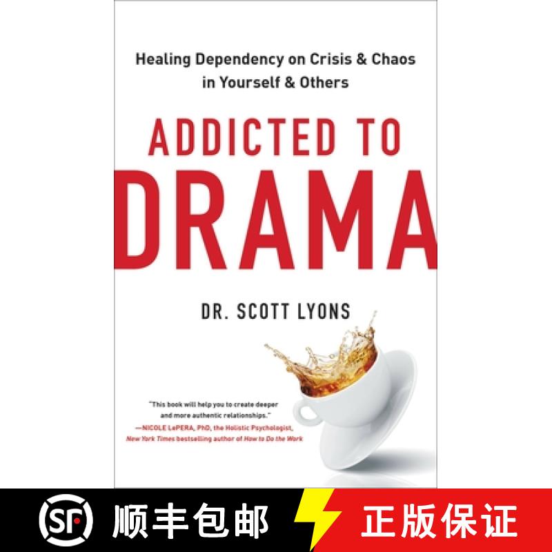 【3-4周达】Addicted to Drama: Healing Dependency on Crisis and Chaos in Yourself and Others [9780306925832]