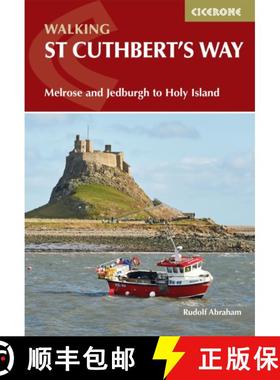 【3-4周达】Walking St Cuthbert and #039;s Way: Melrose and Jedburgh to Holy Island [9781786311566]