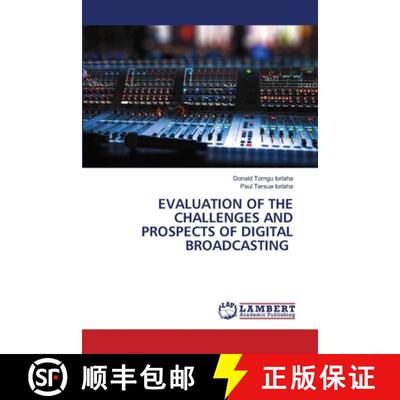 【3-4周达】Evaluation of the Challenges and Prospects of Digital Broadcasting (Aufl.) [9783659966477]