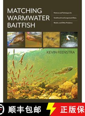 【3-4周达】Matching Warmwater Baitfish : Patterns and Techniques for Smallmouth and Largemouth Bass, ... [9780811773980]