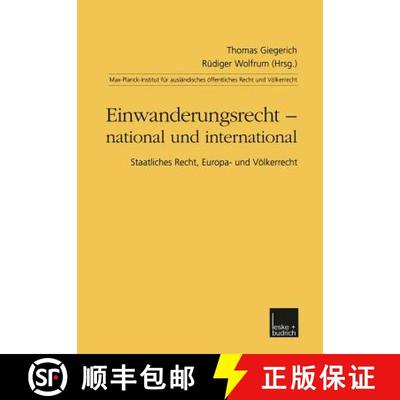 【3-4周达】Einwanderungsrecht - national und international : Staatliches Recht, Europa- und Völkerrecht [9783810031815]