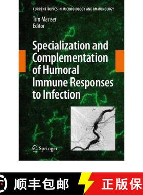 【3-4周达】Specialization and Complementation of Humoral Immune Responses to Infection [9783642093135]