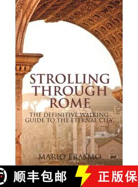 预订 Strolling Through Rome: The Definitive Walking Guide to the Eternal City [9781788319744]