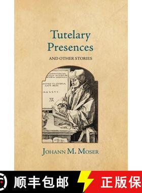 预订 Tutelary Presences: and Other Stories [9781964001043]